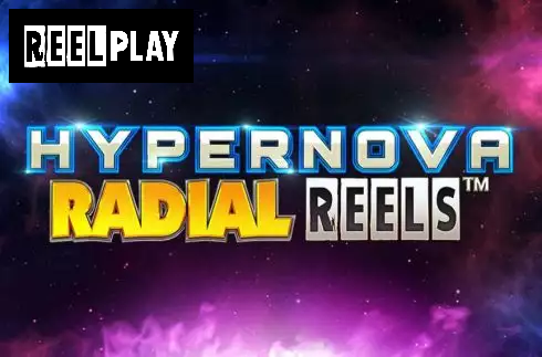 Hypernova Radial Reels